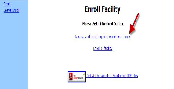 Step 4: Select Enroll a Facility Forms are available here if you haven t completed them Select this link to enter your annual survey and contact information into NHSN IMPORTANT: You must complete all