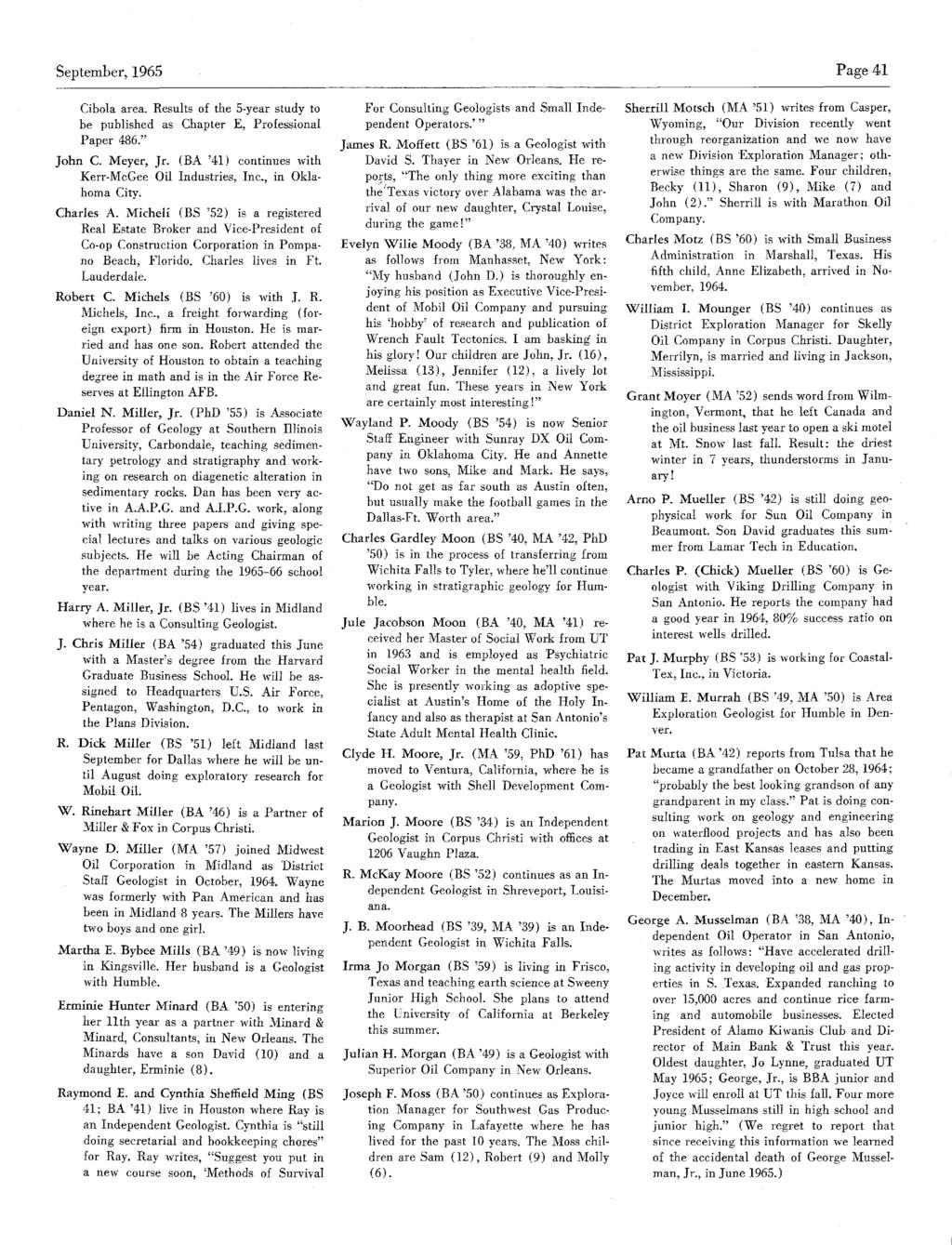September,1965 Page 41 Cibolaarea. Results of the 5-year study to be published as Chapter E, Professional Paper 486." John C. Meyer, Jr. (BA '41) continues with Kerr-McGee Oil Industries, Inc.