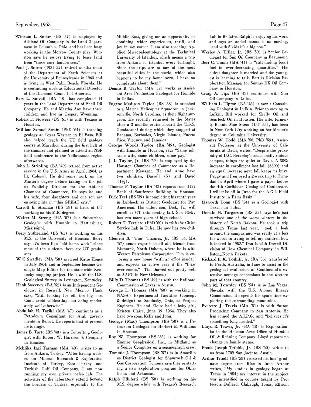 September, 1965 Page 47 Winston L. Stokes (BS '57) is employed by Ashland Oil Company in the Land Department in Columbus,Ohio,andhas beenbusy working in the Morrow County play.