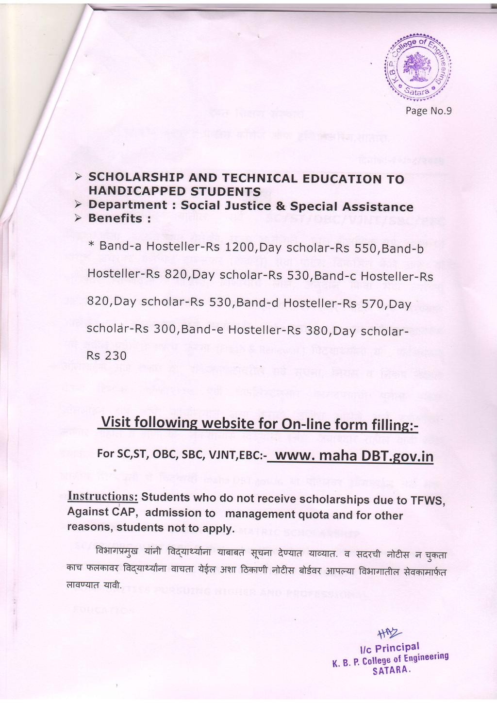 SCHOLARSHP AND TECHNCAL EDUCATON TO HANDCAPPED STUDENTS Department : social Justice & speciar Assistance x Band-a Hosteller-Rs 1200,Day scholar-rs 550,Band-b Hosteller-Rs B20,Day scholar-rs
