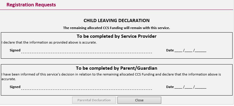 OR The Child Leaving Declaration MUST be printed and signed by both the parent and service provider.