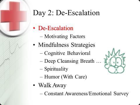 160 0900-0930 IS #2: Trauma De-Escalation: Entire Group Objective Discuss trauma de-escalation strategies Discuss motivating factors to employ strategies 0930-1015 IS #3: Mindfulness Strategies: