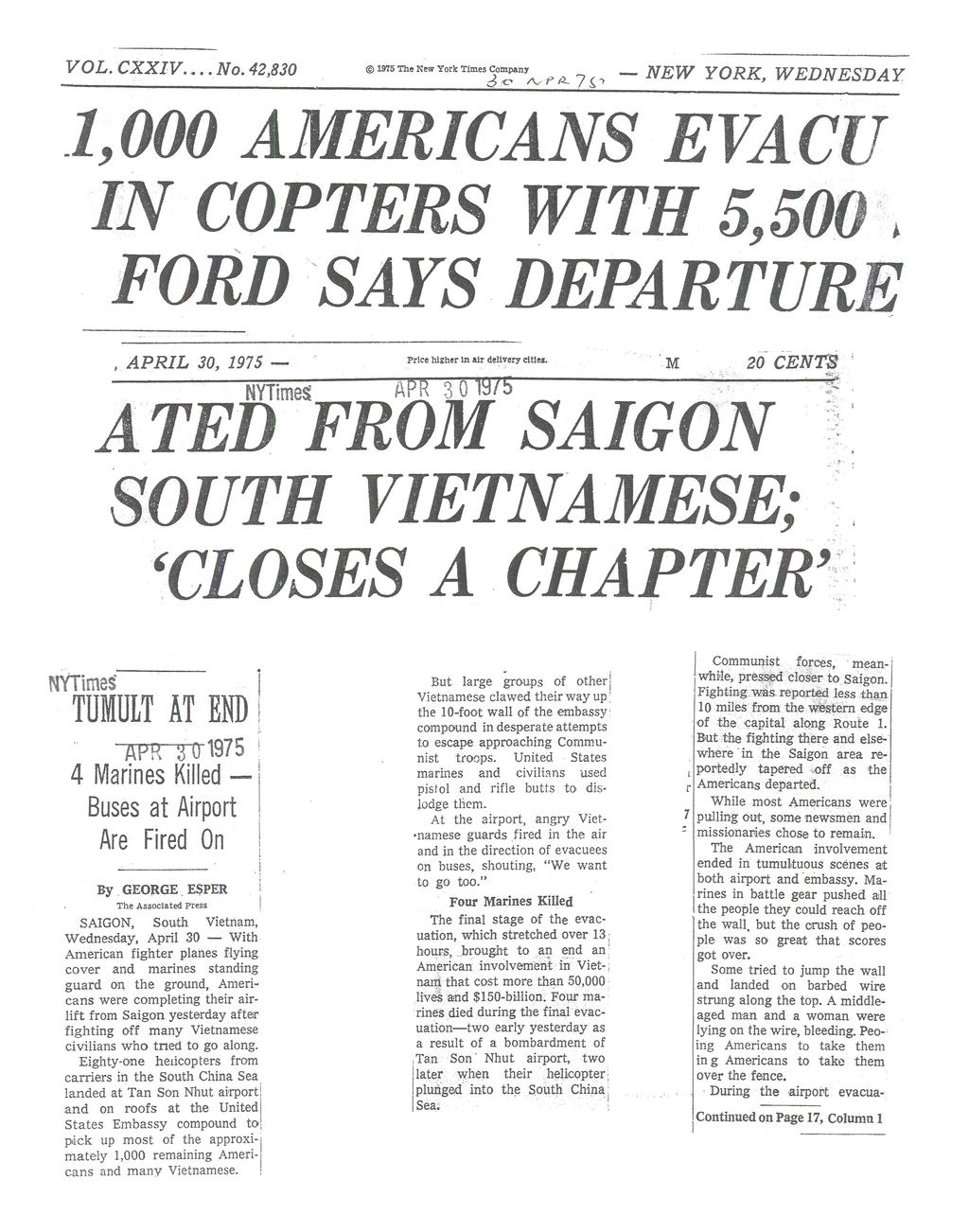 VOL. CXXIV... No. 42,830 1975 The New York Times Company NEW YORK, WEDNESDAY 1,000 AMERICANS EVACU IN COPTERS WITH 5,500 FORD SAYS DEPARTURE, APRIL 30, 1975 Price higher in air delivery titles.