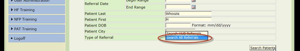 Searching Referrals From Program Menu Click on Referrals Click on Search Referrals Click on the arrow next to Type of Referral and choose Search