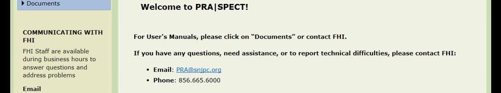 Login to PRA SPECT www.praspect.org All users must attend mandatory training prior to using the SPECT system.