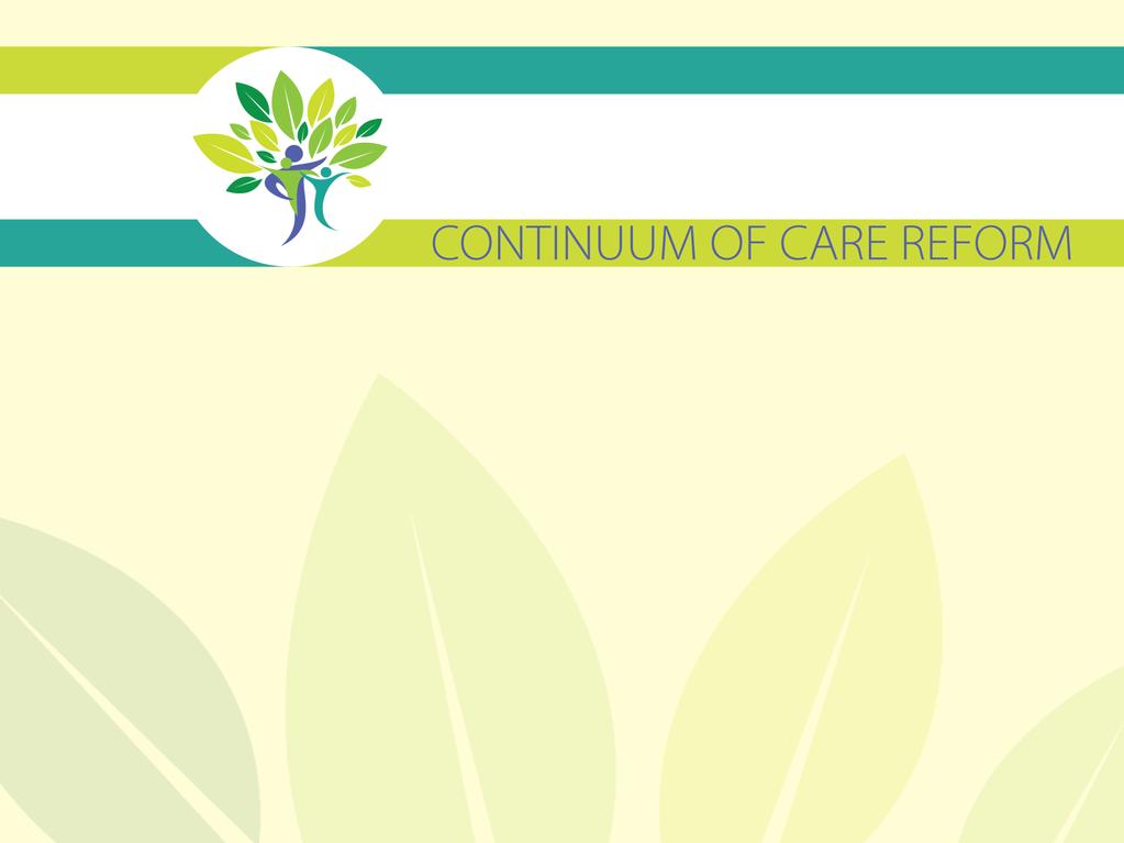 California s Child Welfare Continuum of Care Reform (CCR) Overview