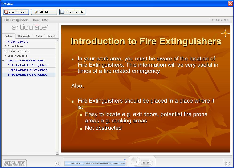 Did you notice that the slides titled Introduction to Fire Extinguishers are now grouped together? Now this is the way to start creating your topics in your elearning course. DIY Time!