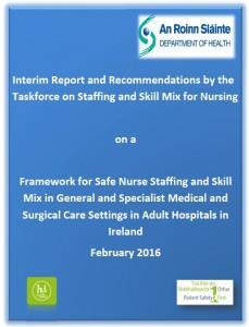 Framework for Safe Nurse Staffing Developed a staffing (RN and HCA) and skill mix ranges framework related to general and specialist medical and surgical care settings based on best available