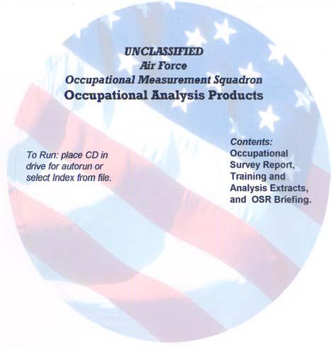 Last occupational survey report (OSR) August 2000 Current survey developed Oct - Dec 2002 Sheppard AFB TX (3) McGuire AFB NJ (4) Patrick AFB FL (6)