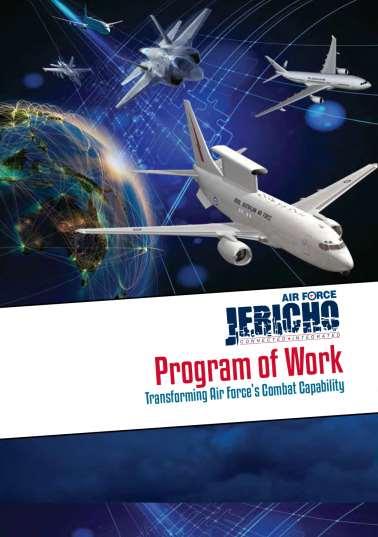Plan Jericho to enhance RAAF capability To develop a future force that is agile and adaptive, fully immersed in the information age, and truly joint.