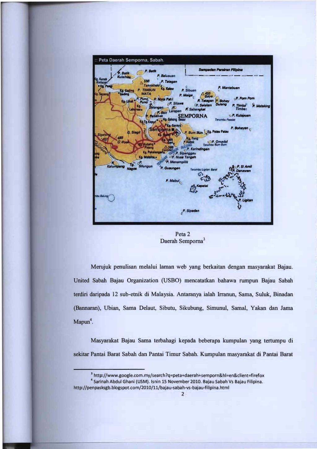 Pcta Oaerah Scmporna, Sabah P.... I ~PwaIrIII,...,-",-",-",_,,0_. _0"- Peta 2 Daerah Sernporna 3 Merujuk penulisan rnelalui larnan web yang berkaitan dengan rnasyarakat Bajau.