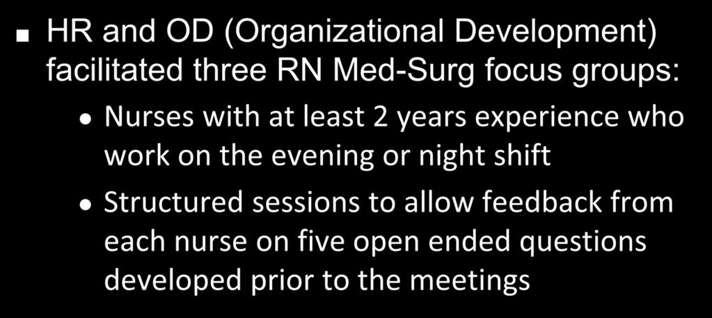 Outcomes HR and OD (Organizational Development) facilitated three RN