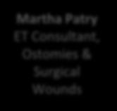 Coordinar Martha Patry ET Consultant, Osmies & Surgical Wounds Janine Kuester, 5E Colleen Kasa, 5W Debbie Blais Nurse Navigar, Healing