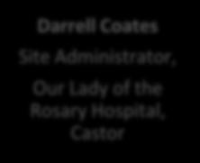 SDO Rural Seniors Care Rural Seniors Care Tracy Sommerfeld Senior Direcr, Operations Rural Seniors Care Vacant Community/ Foundation Board Darrell Coates Site Administrar, Our Lady of the Rosary