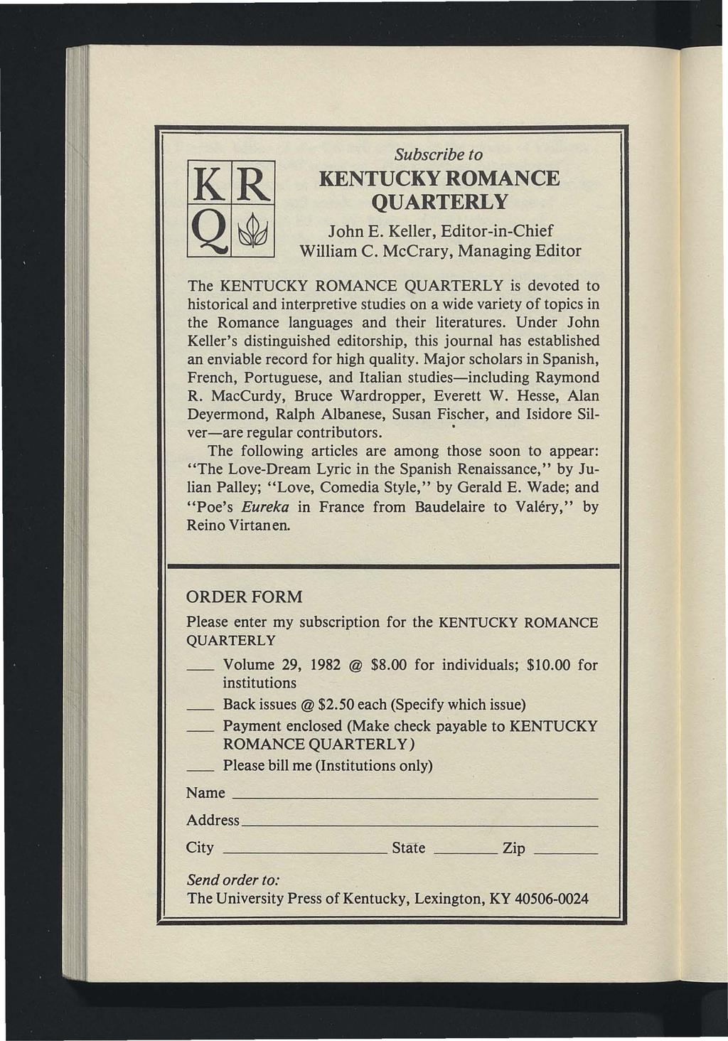 KR Q~~d Subscribe to KENTUCKY ROMANCE QUARTERLY John E. Keller, Editor-in-Chief William C.