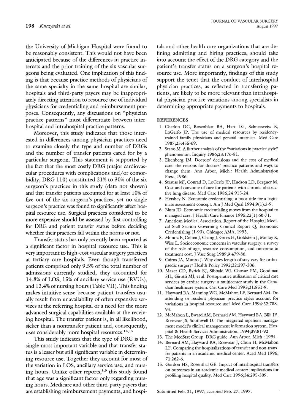 198 Kuczynski et al. August 1997 the University of Michigan Hospital were found to be reasonably consistent.