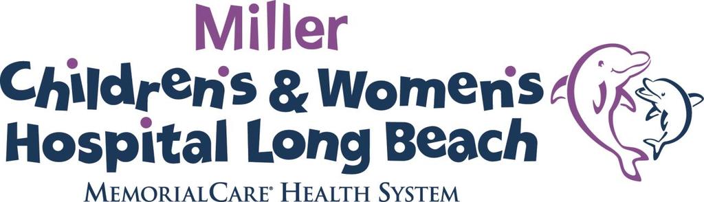 Annual Report and Plan for Community Benefit Miller Children s & Women s Hospital Long Beach Fiscal Year 2014 (July 1, 2013 June 30, 2014) Submitted to: