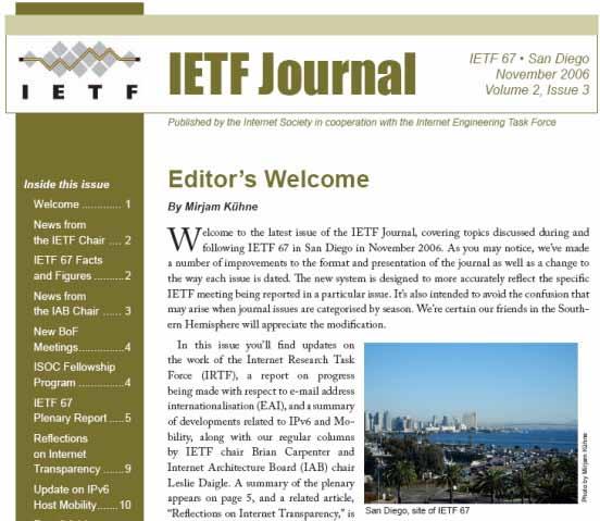 Publications & Resources IETF Journal A review of what's happening in the world of Internet standards with a focus on the