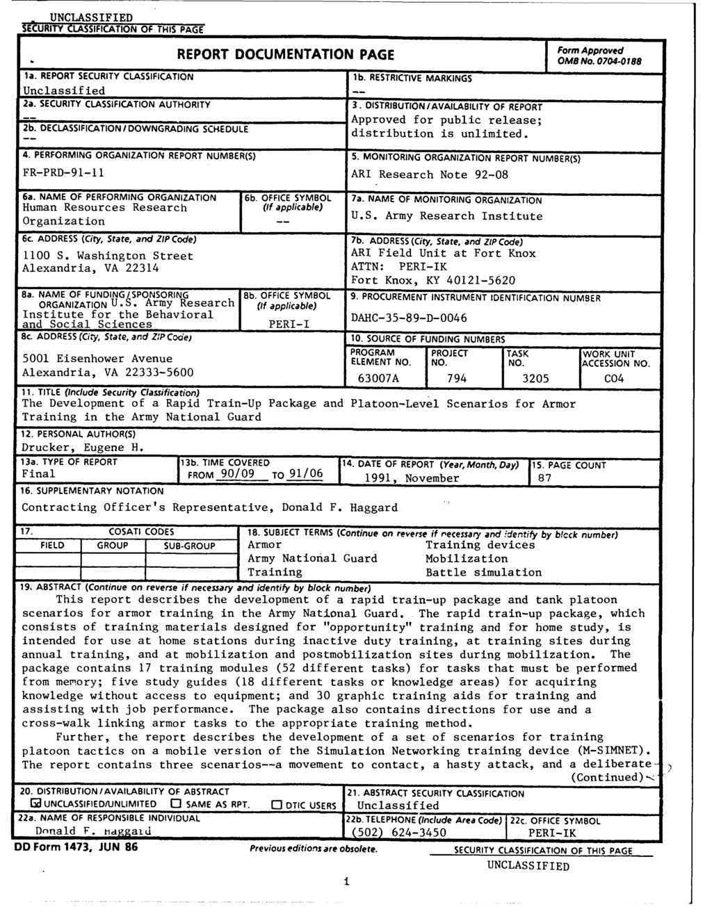 R UNCLASSIFIED SECURITY CLASSIFICATION OF THIS PAGE la. REPORT SECURITY CLASSIFICATION REPORT DOCUMENTATION PAGE FoMBNo. 0704.088 lb. RESTRICTIVE MARKINGS Unclassified -- 2a.