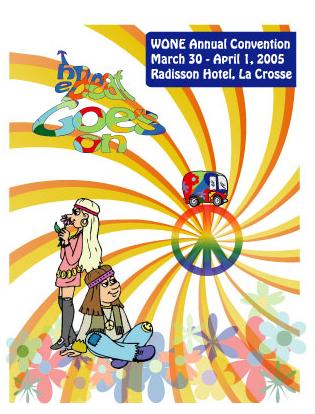 Mark Your Calendar For a Trip Back in Time to the late 1960s/early 1970s and the W-ONE 2005 Annual Convention Dig way into the back of your closet and pull out your bellbottoms, the fringed vest, and