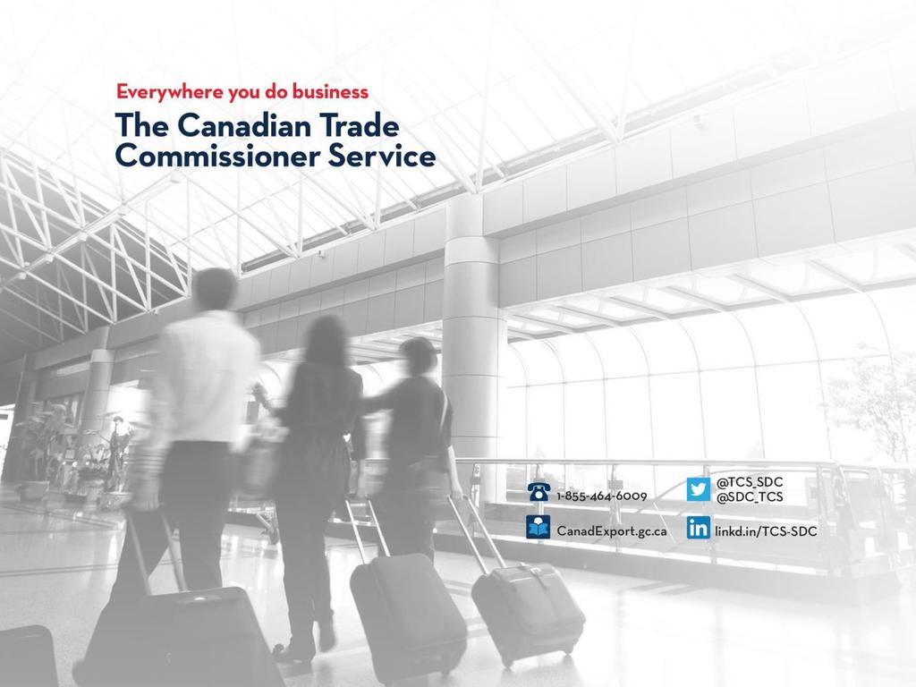 Contact us today Connect with the TCS tradecommissioner.gc.