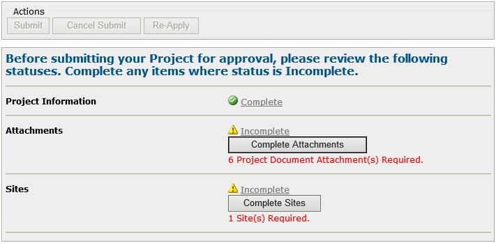 The next step of the application process is to add documents (Attachments) for your project. Select the Complete Attachments button.