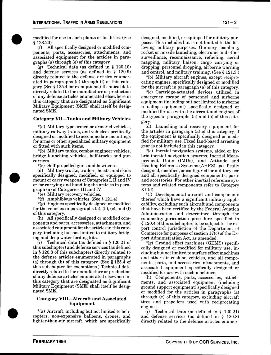 INTERNATIONAL TRAFFIC IN ARMS REGULATIONS 121-3 modified for use in such plants or facilities. (See 123.