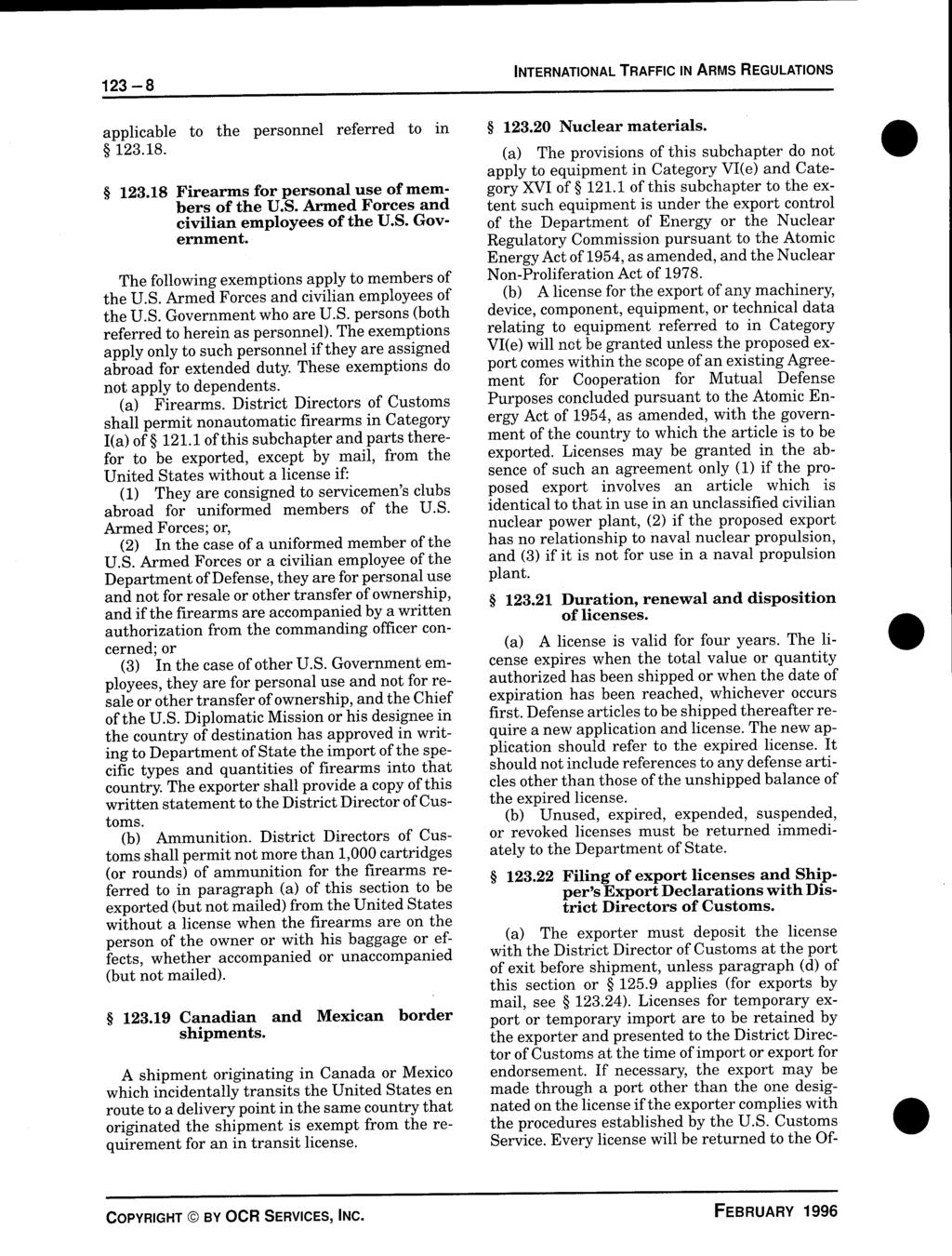 123-8 applicable to the personnel referred to in 123.18. 123.18 Firearms for personal use of members of the U.S. Armed Forces and civilian employees of the U.S. Government.