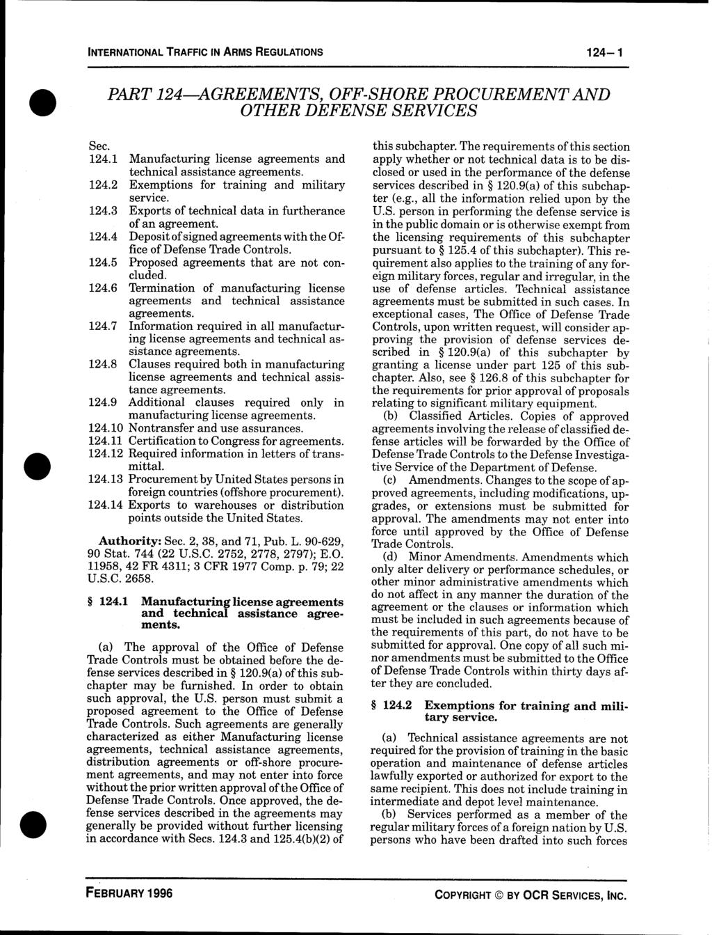 INTERNATIONAL TRAFFIC IN ARMS REGULATIONS 124-1 PART 124 AGREEMENTS, OFF-SHORE PROCUREMENT AND OTHER DEFENSE SERVICES Sec. 124.1 Manufacturing license agreements and technical assistance agreements.