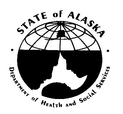 DEPARTMENT OF HEALTH AND SOCIAL SERVICES 7 AAC 57 CHILD CARE FACILITIES LICENSING As Revised Through May 15, 2016 The regulations reproduced here are provided by the Alaska Department of Health and