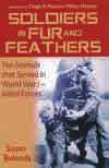 alumni 4 SOLDIERS IN FUR AND FEATHERS: THE ANIMALS THAT SERVED IN WWI ALLIED FORCES susan bulanda '77 (2013, alpine Publications, $15.