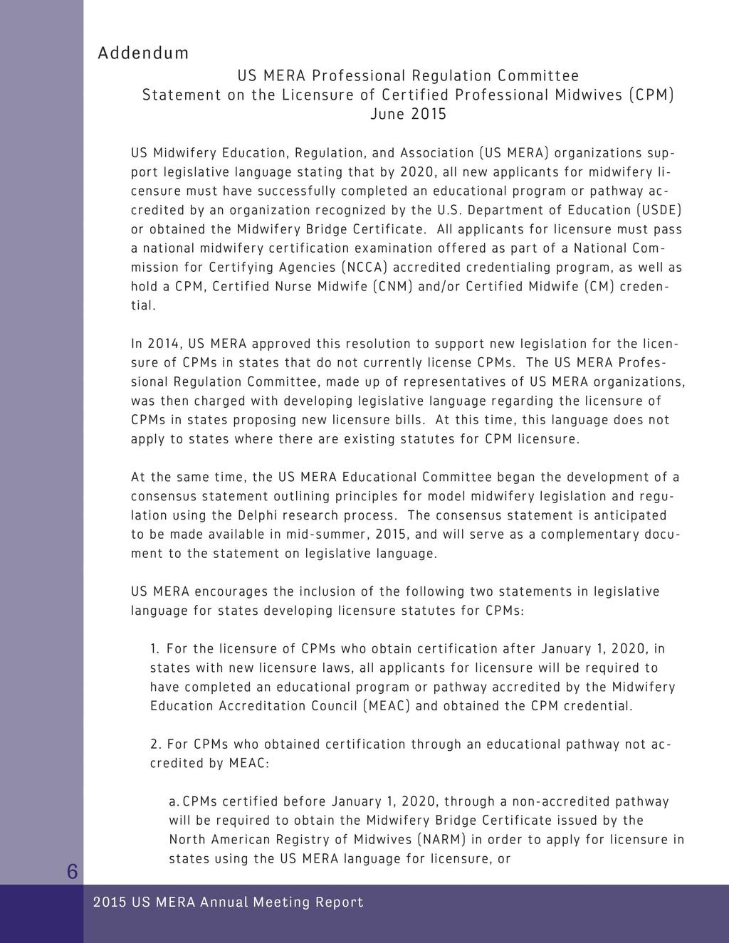 Addendum US MERA Professional Regulation Committee Statement on the Licensure of Certified Professional Midwives (CPM) June 2015 US Midwifery Education, Regulation, and Association (US MERA)