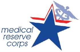 Medical Reserve Corps Local volunteers of healthcare professionals and non-clinical training Integrates volunteers and first responders