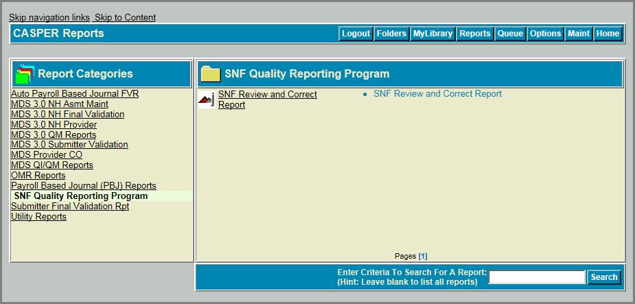 GENERAL INFORMATION Skilled Nursing Facility (SNF) Quality Reporting Program (QRP) reports are requested on the CASPER Reports page (Figure 13-1). Figure 13-1.