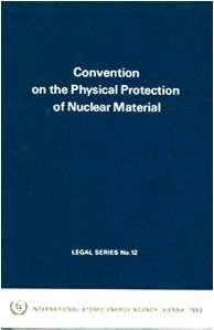 Establishing Platform for National Nuclear Security Regimes CPPNM Convention on Physical Protection Of