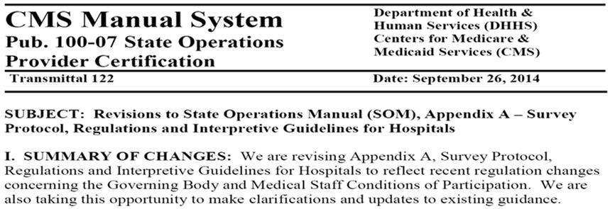 Medicare Conditions of Participation: SOM Updates The CMS website - updated SOM SOM Appendix A Hospitals Review Transmittals located at the end of the document Recent