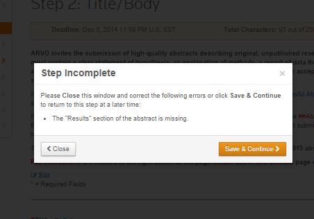 the Step. Select Close to return and complete the Step. Select Save & Continue to proceed to the next Step.
