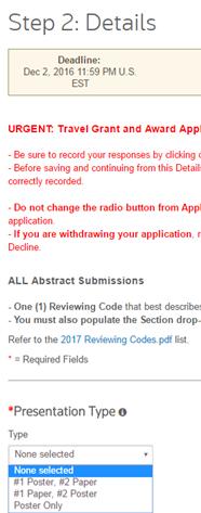 Abstract Submission: Details Presentation Type Select your Presentation Type preference from the drop down menu.