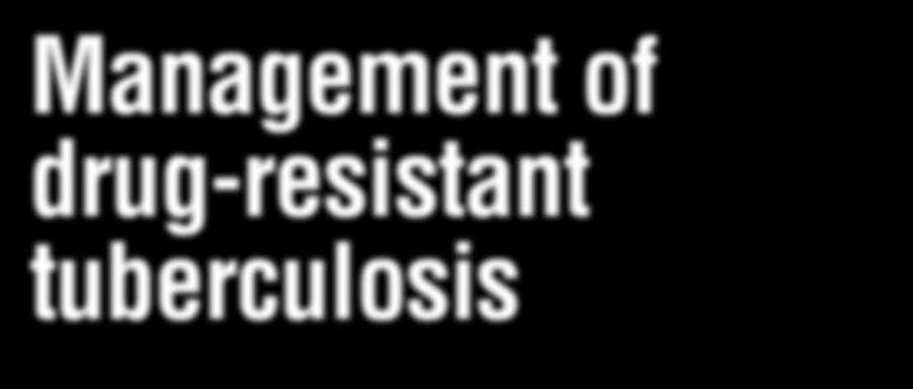 Management of drug-resistant tuberculosis Training for