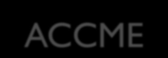 ACCME Accreditation Council for Continuing Medical Education ACCME defines Regularly Scheduled Series as daily,