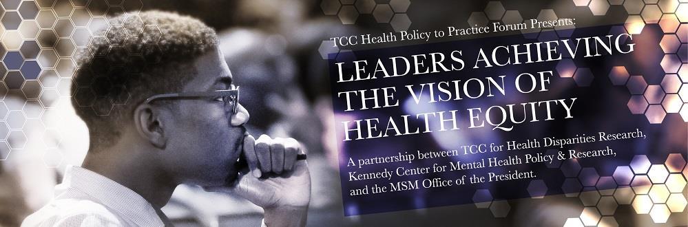 hosted Leaders Achieving the Vision of Health Equity Forum on January, 29, 2016. Garnered 300 in-person and webcast participants.