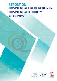 The biennial Report on Hospital Accredita on in Hospital Authority 2013 2015