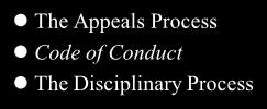 When Things Go Wrong The Appeals Process Code of Conduct The Disciplinary Process The Appeals Process Did you have a problem at the testing center?