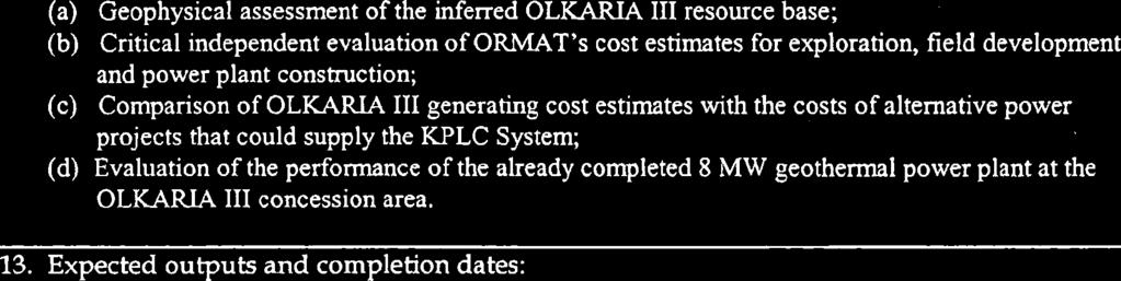 development and power plant construction; (c) Comparison of OLKARIA I11 generating cost estimates with the costs of alternative power projects that could supply the KPLC System; (d) Evaluation of the