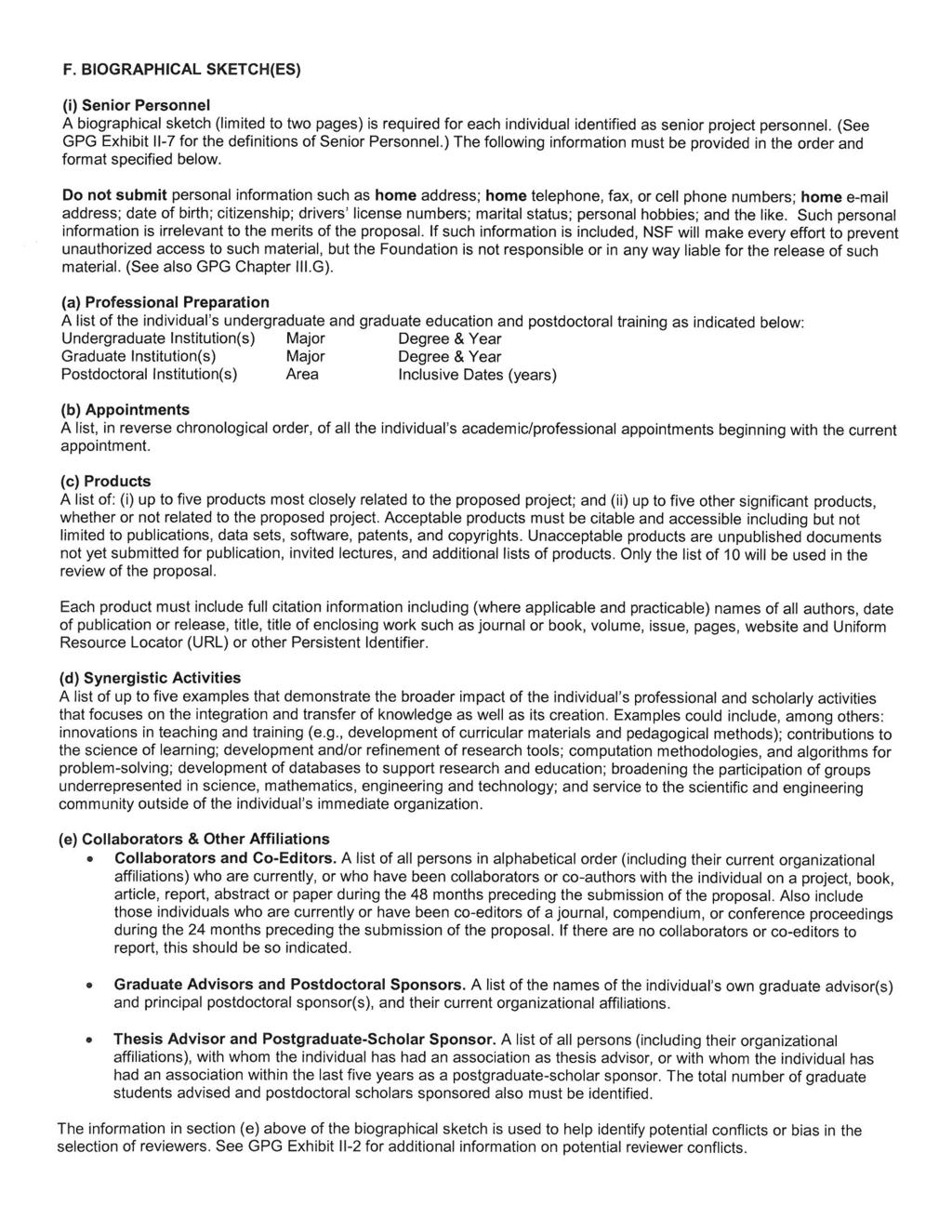 NSF Basic Instruction Guide F BIOGRAPHICAL SKETCH(ES) (i) Senior Personnel A biographical sketch (limited to two pages) is required for each individual identified as senior project personnel (See GPG