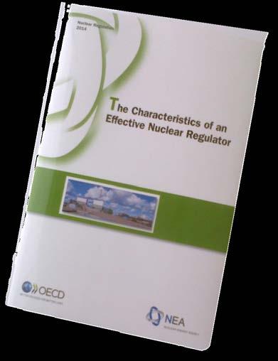 Nuclear Energy Agency: The Characteristics of an Effective Nuclear Regulator 1. Clear and consistent regulation 2. Consistent and balanced decision making 3. Accountability 4.