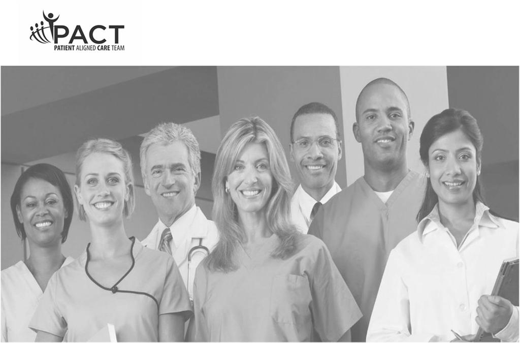 Patient Centered Prevention and Population Based Provides Value Patient- Aligned Care Team Team Work Continuous Improvement Data Driven, Evidence Based Principles of the Patient Aligned Care Team