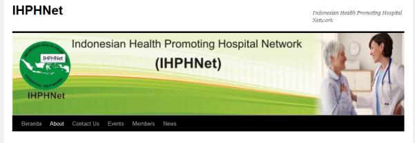 Indonesian Health Promoting About Hospital Network (IHPHnet) Working together to reorient hospital towards better health gain by integriting health promotion in all aspect VISION Increasing the