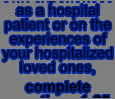 Based on your own experiences as a hospital patient or