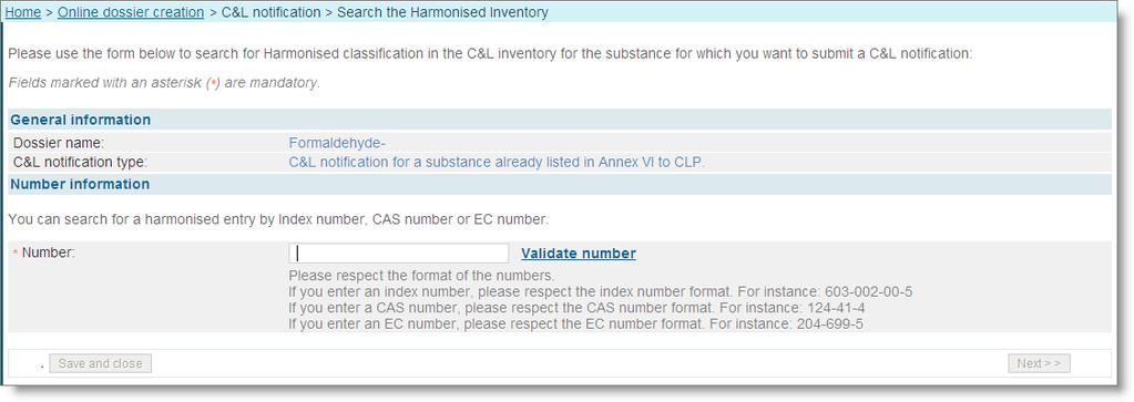 Figure 13: Search the Harmonised Inventory In order to quickly identify the substance you notify, enter one of the numbers specified in Table 3.1 of Annex VI to the CLP Regulation.